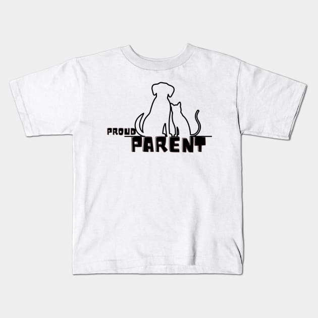 Proud Parent Dog&Cat Owner Designs Gift for animal lovers Kids T-Shirt by fratdd